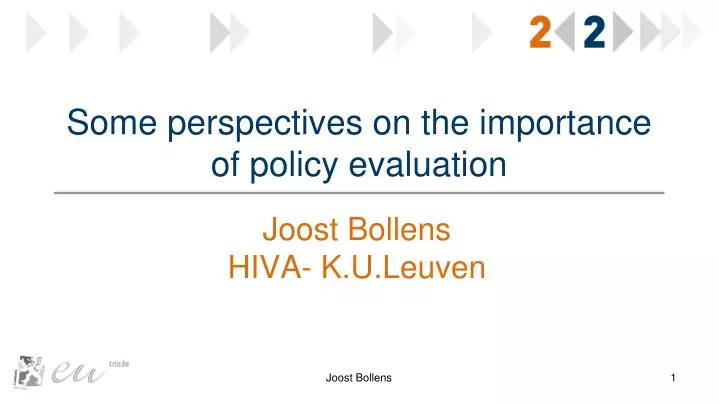 some perspectives on the importance of policy evaluation