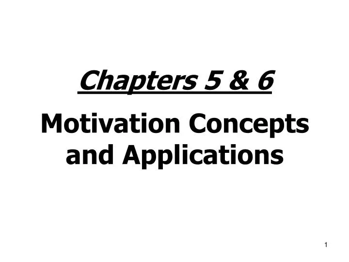 chapters 5 6 motivation concepts and applications
