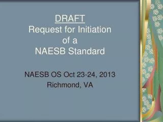 DRAFT Request for Initiation of a NAESB Standard