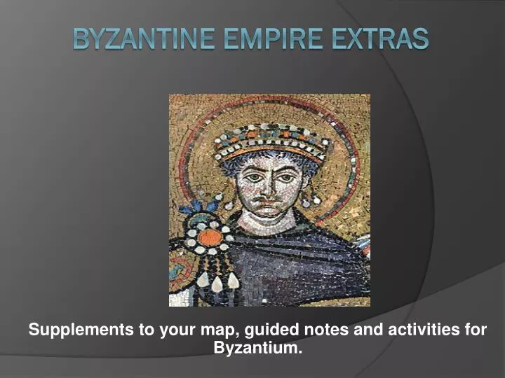 supplements to your map guided notes and activities for byzantium