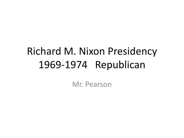 richard m nixon presidency 1969 1974 republican