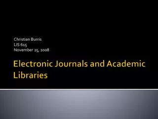 Electronic Journals and Academic Libraries