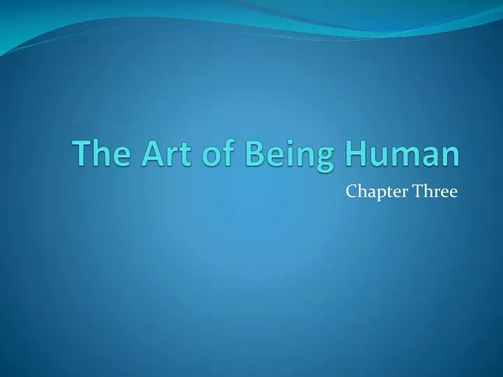 the art of being human