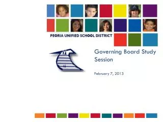 Governing Board Study Session February 7, 2013