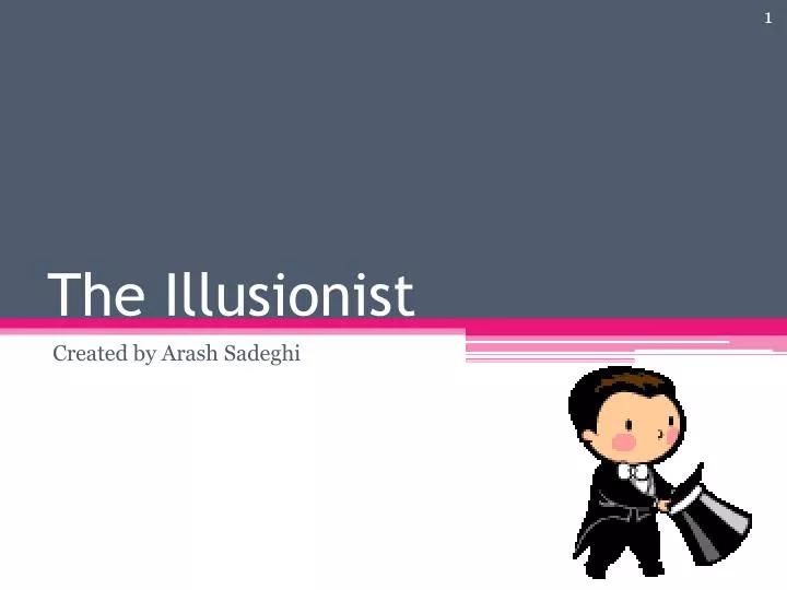 the illusionist