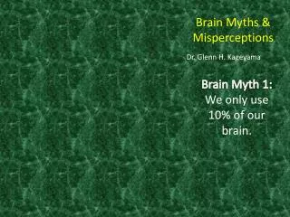 Brain Myths &amp; Misperceptions