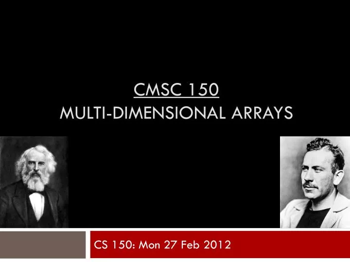 cmsc 150 multi dimensional arrays