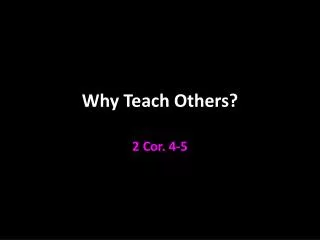 Why Teach Others?