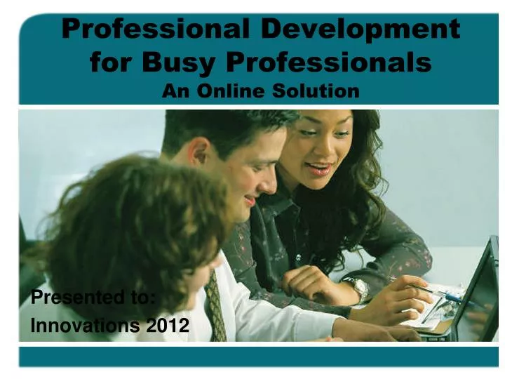 professional development for busy professionals an online solution