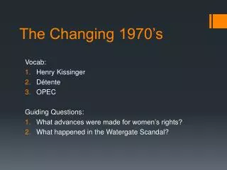 the changing 1970 s