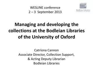 Managing and developing the collections at the Bodleian Libraries of the University of Oxford