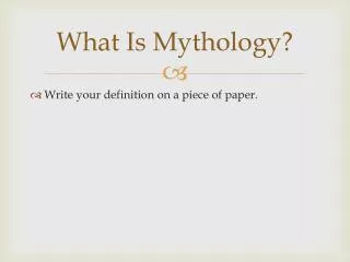 What Is Mythology?