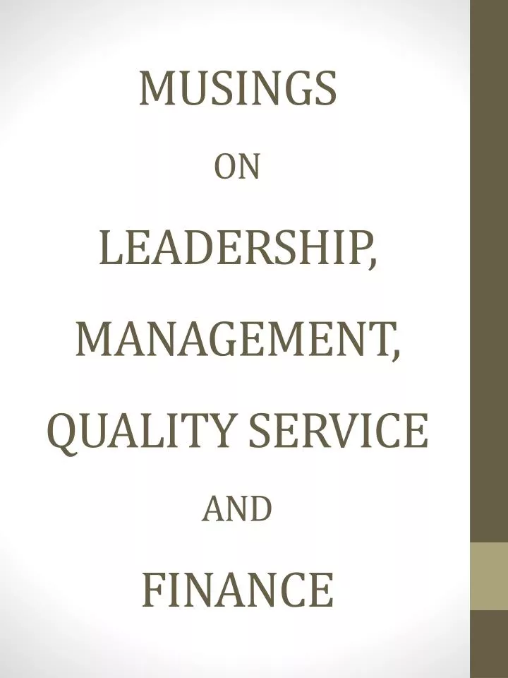 musings on leadership management quality service and finance