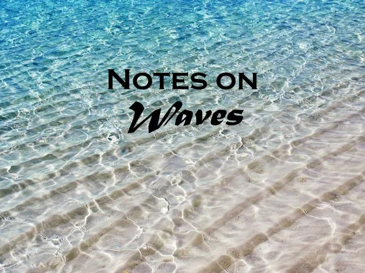 notes on waves