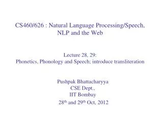 Pushpak Bhattacharyya CSE Dept., IIT Bombay 28 th and 29 th Oct, 2012