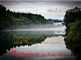mysterious by c ody allen