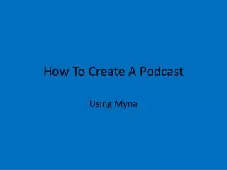 How To Create A Podcast