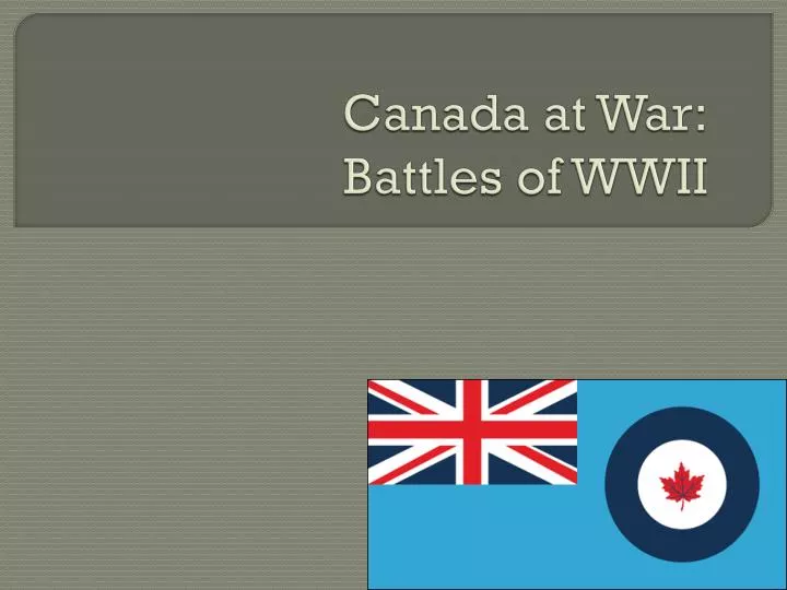 canada at war battles of wwii