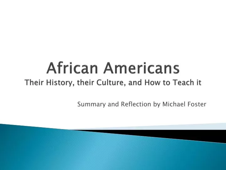 african americans their history t heir culture and how to teach it