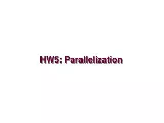 HW5: Parallelization