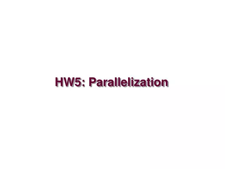 hw5 parallelization