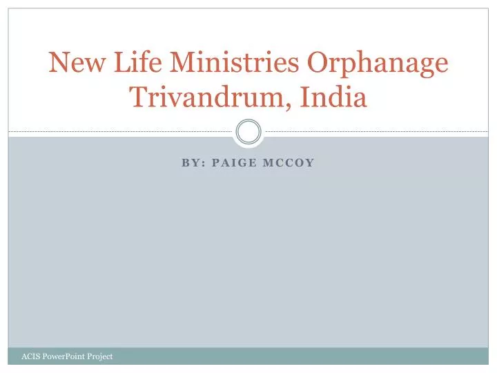 new life ministries orphanage trivandrum india