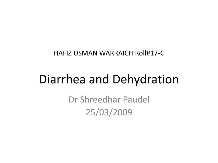 hafiz usman warraich roll 17 c diarrhea and dehydration