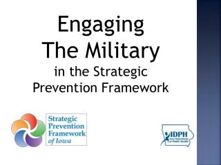 Engaging The Military in the Strategic Prevention Framework