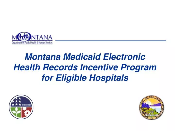 montana medicaid electronic health records incentive program for eligible hospitals
