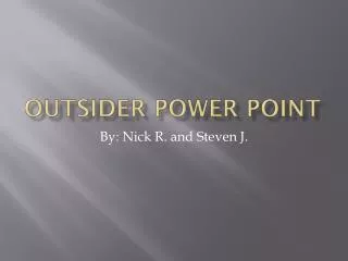 Outsider Power Point