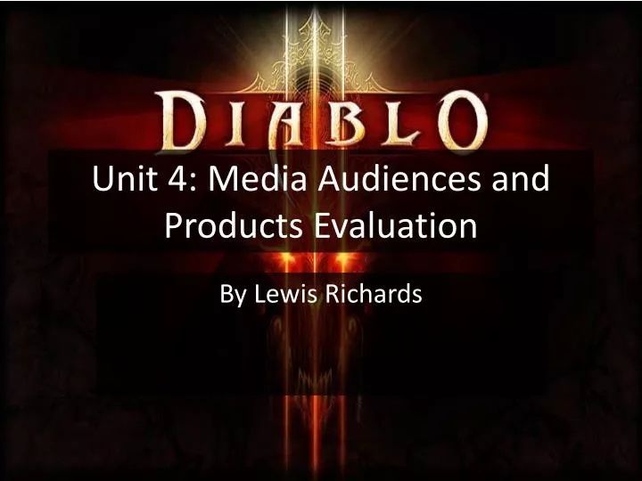 unit 4 media audiences and products evaluation