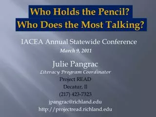Julie Pangrac Literacy Program Coordinator Project READ Decatur, Il (217) 423-7323