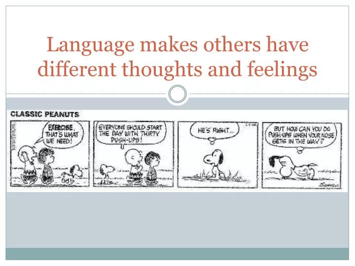 language makes others have different thoughts and feelings