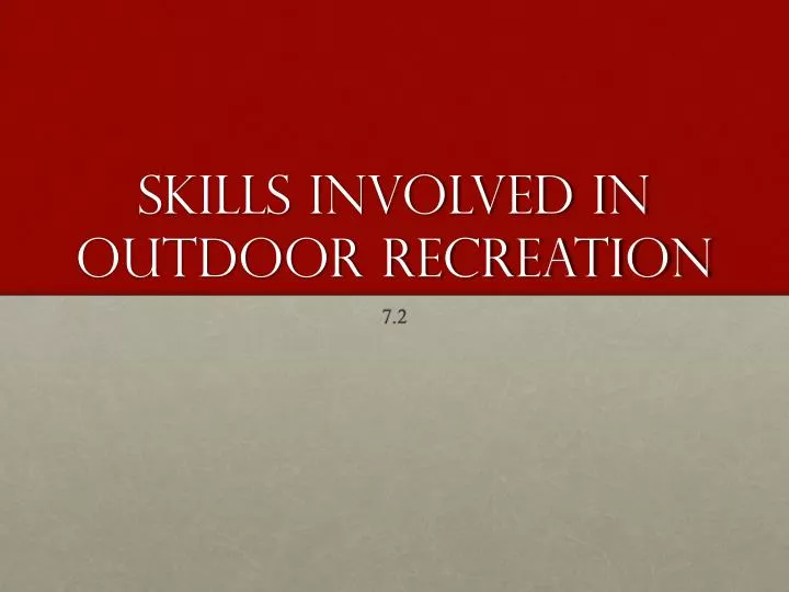 skills involved in outdoor recreation
