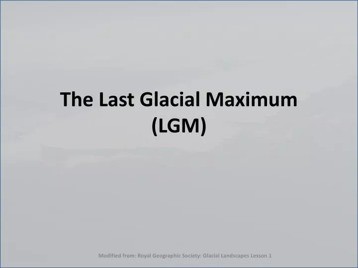 the last glacial maximum lgm