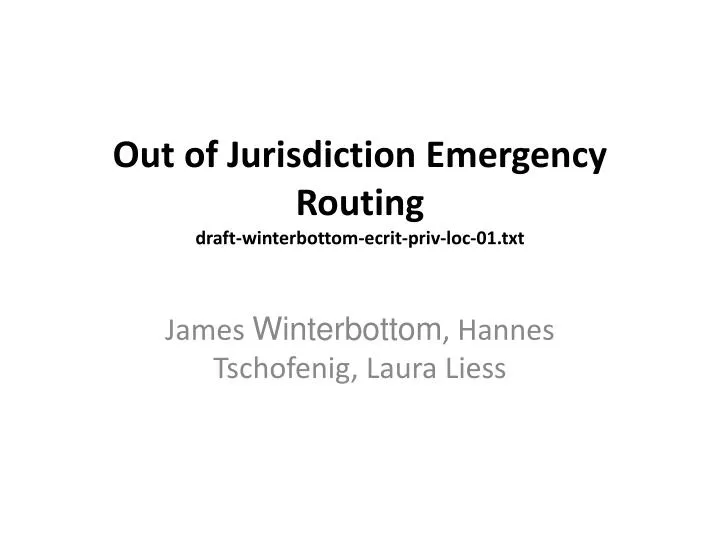 out of jurisdiction emergency routing draft winterbottom ecrit priv loc 01 txt