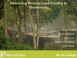 Alleviating Poverty: Land Conflict in Guatemala
