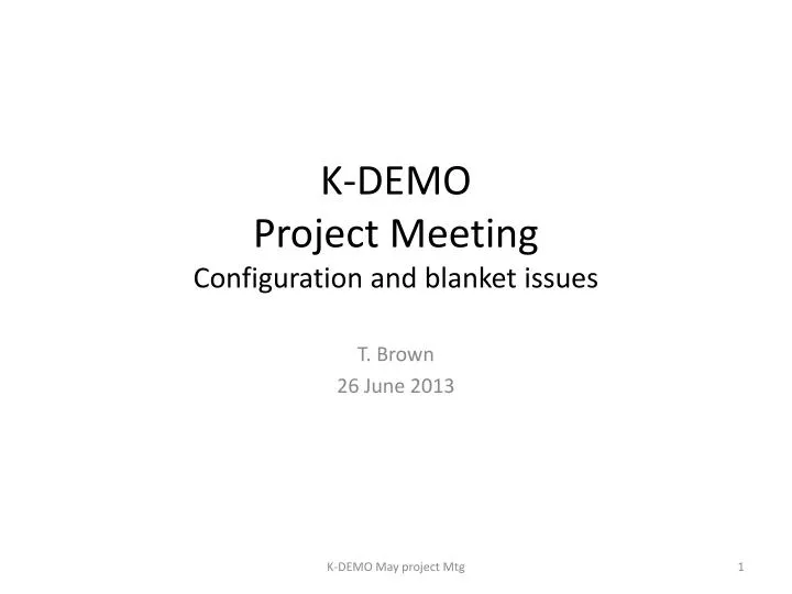 k demo project meeting configuration and blanket issues