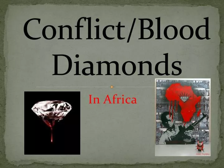 conflict blood diamonds