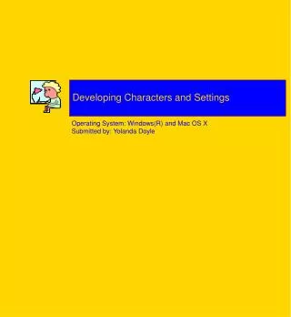 Operating System: Windows(R) and Mac OS X Submitted by: Yolanda Doyle