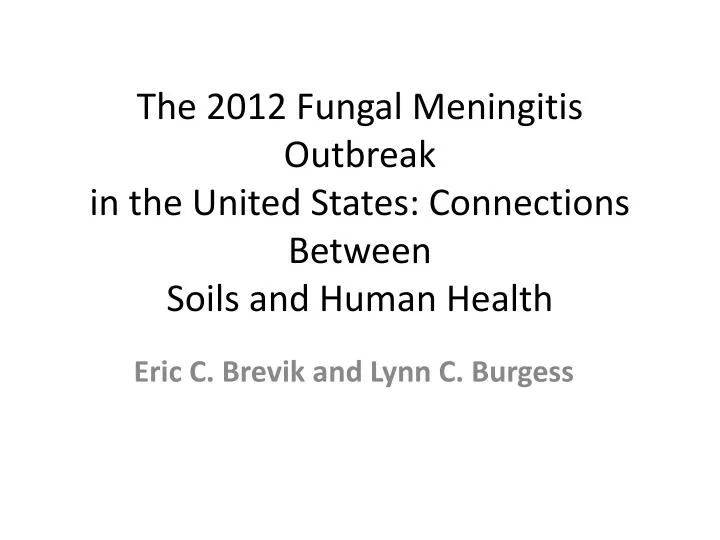 the 2012 fungal meningitis outbreak in the united states connections between soils and human health