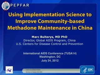 Marc Bulterys, MD PhD Director, Global AIDS Program, China