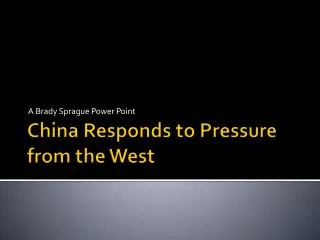 China Responds to Pressure from the West