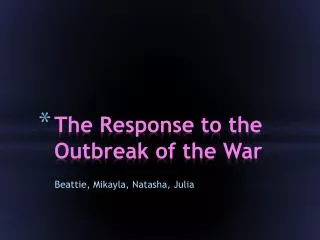 The Response to the Outbreak of the War
