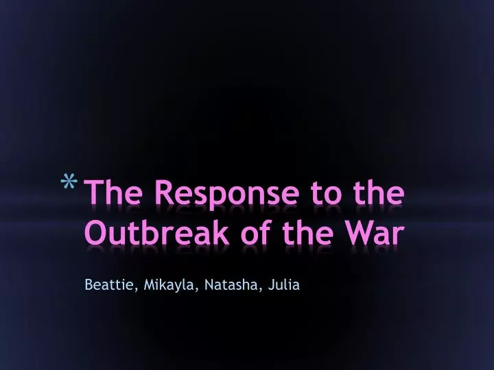 the response to the outbreak of the war