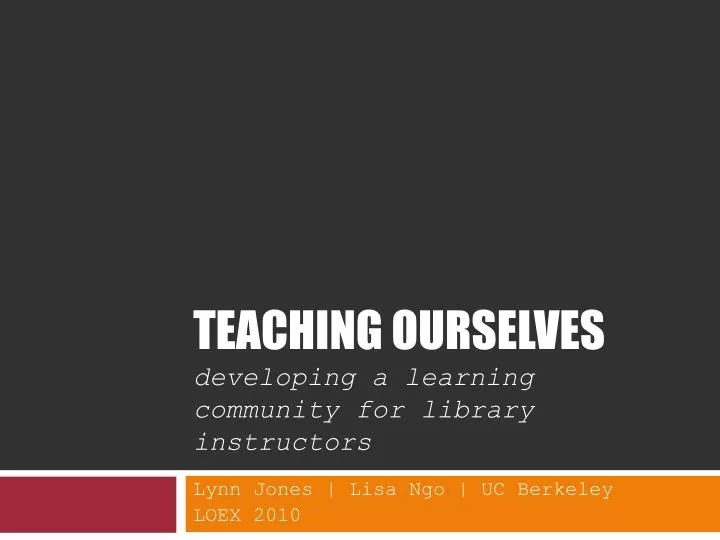 teaching ourselves developing a learning community for library instructors