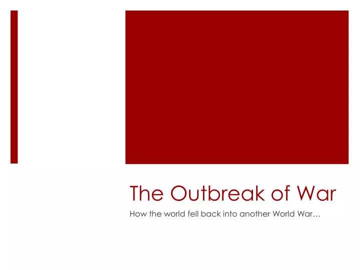 the outbreak of war