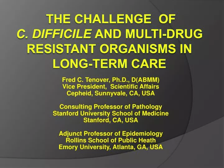 the challenge of c difficile and multi drug resistant organisms in long term care