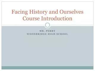 Facing History and Ourselves Course Introduction