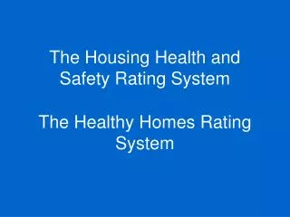 The Housing Health and Safety Rating System